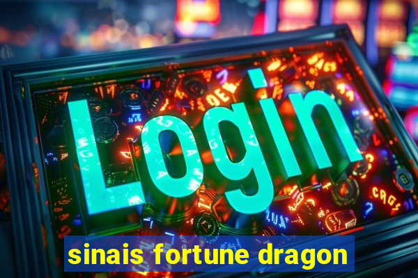 sinais fortune dragon